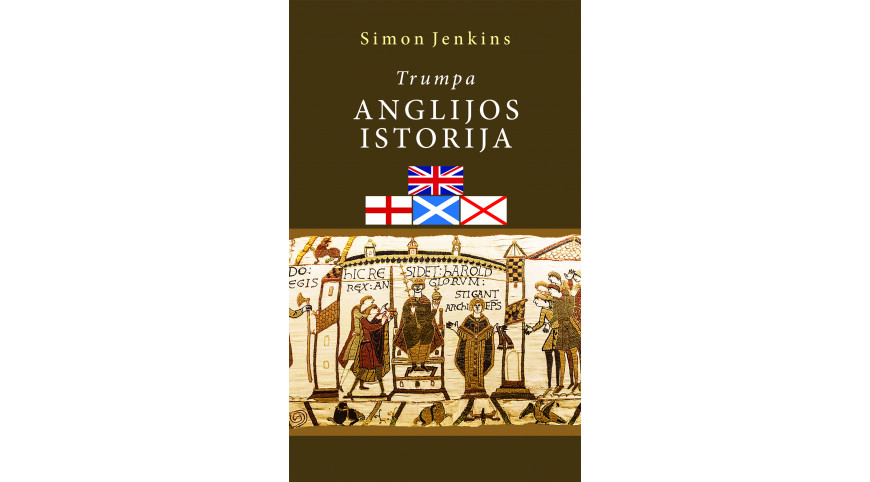 Pristatome britų autoriaus Simon Jenkins leidinį „Trumpa Anglijos istorija“
