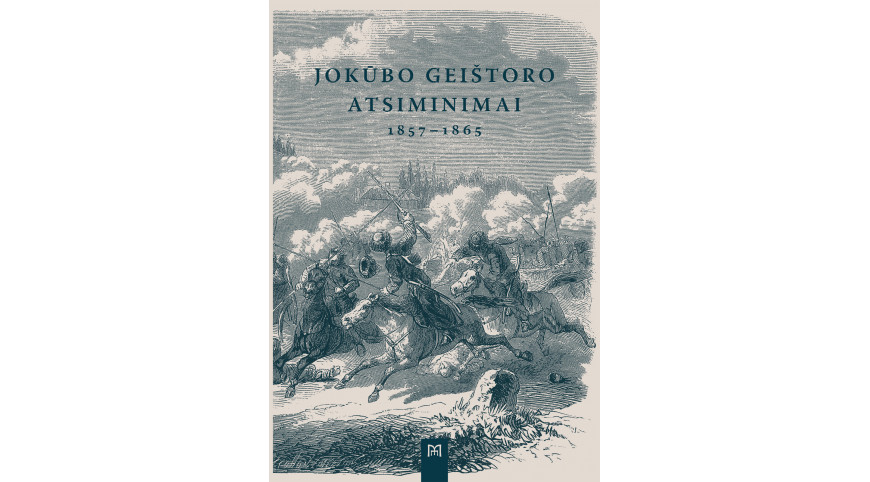 Išleista knyga – „Jokūbo Geištoro atsiminimai 1857–1865“